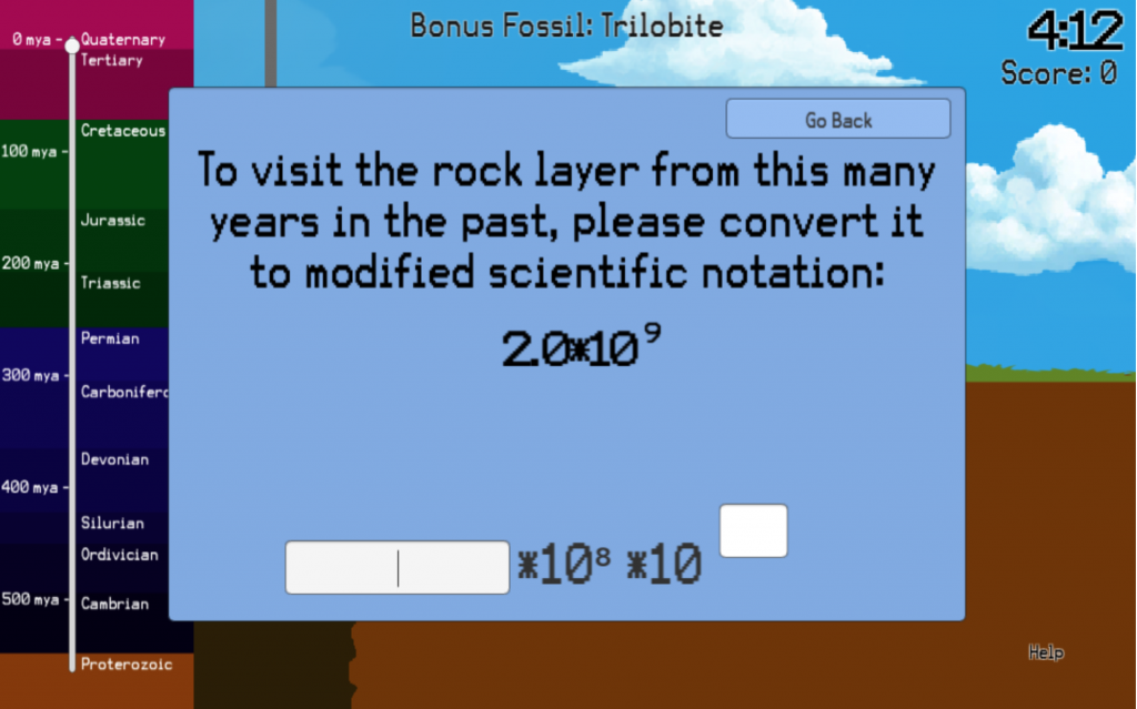 Screen capture from the Fossil Finder Game with the text "To visit the rock layer from this many years in the past, please convert it to modified scientific notation: 2.0*10(9)